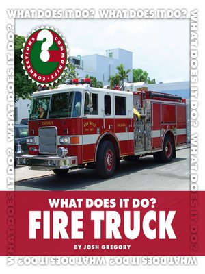 cover image of What Does It Do? Fire Truck